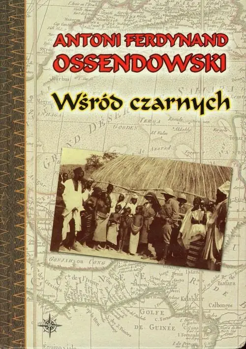 Książka - Wśród czarnych - Antoni Ferdynand Ossendowski - 
