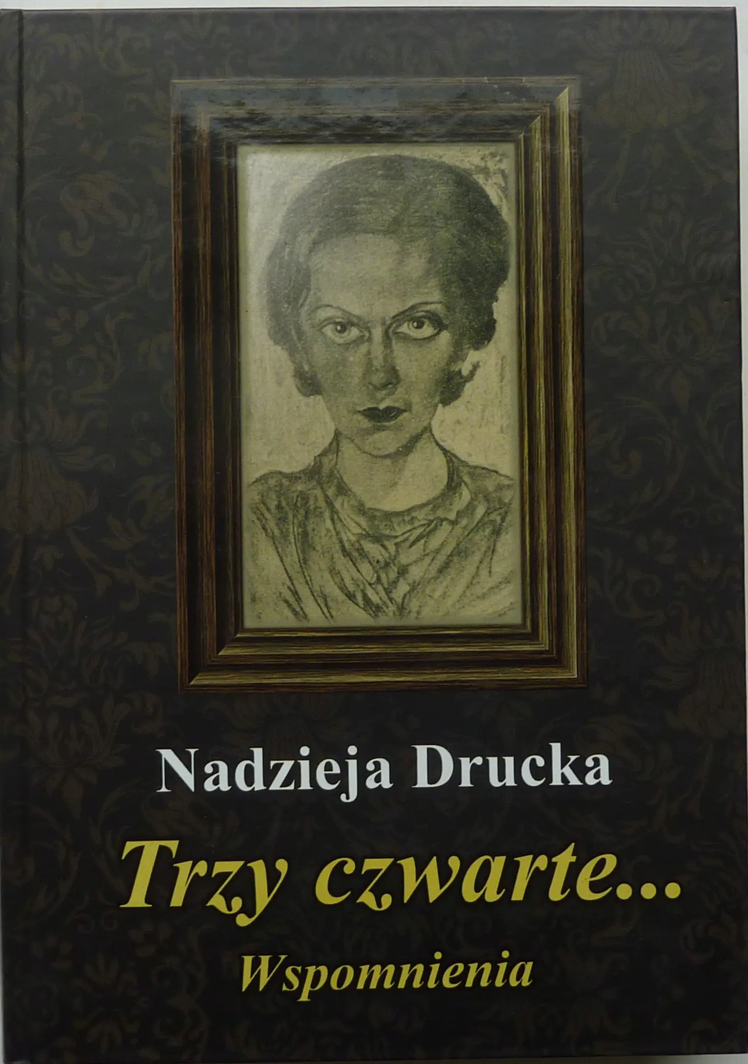 Książka - Trzy czwarte. Wspomnienia