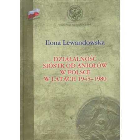 Działalność Sióstr od Aniołów w Polsce w latach 1945-1980