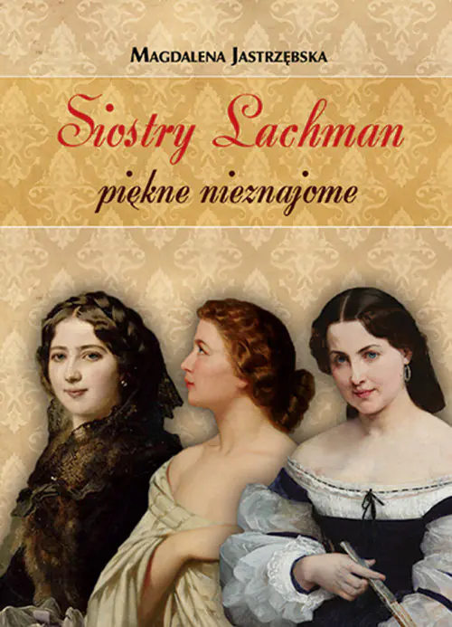 Książka - Siostry Lachman. Piękne nieznajome