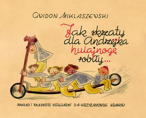 Książka - Jak skrzaty dla Andrzejka hulajnogę robiły