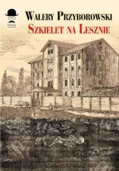 Książka - Szkielet na Lesznie