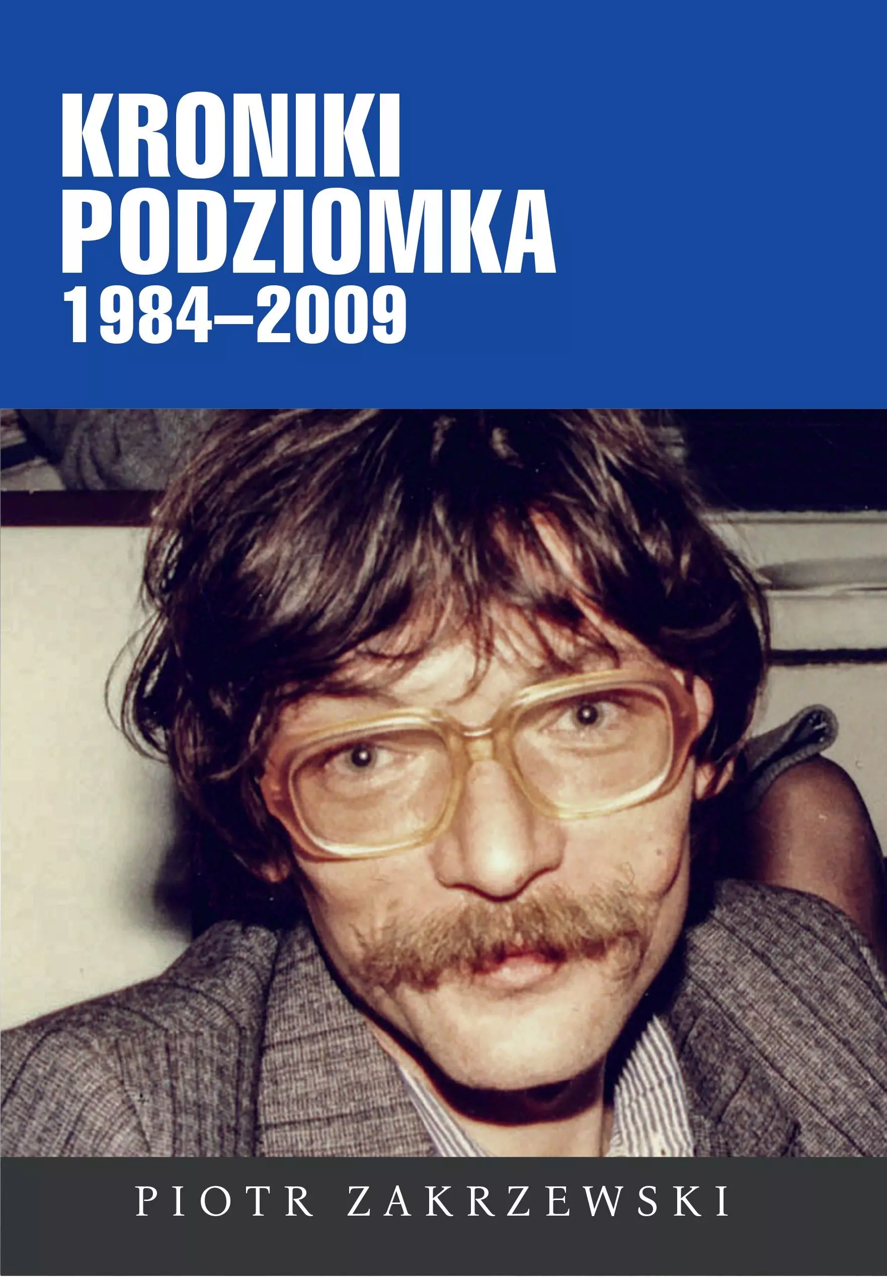 Książka - Kroniki Podziomka 1984–2009