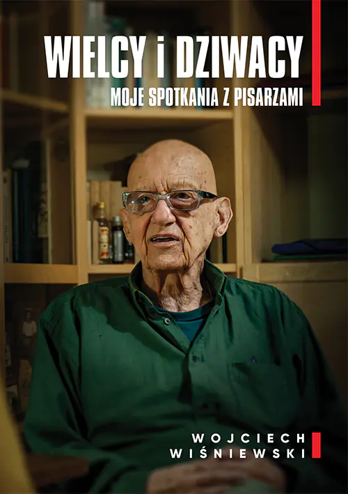 Książka - Wielcy i dziwacy. Moje spotkania z pisarzami