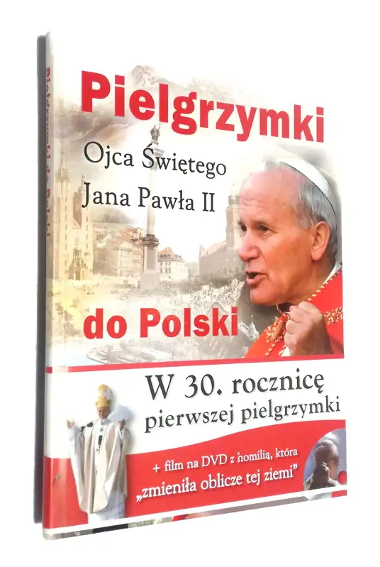 Książka - Pielgrzymki Ojca Świętego Jana Pawła II do Polski