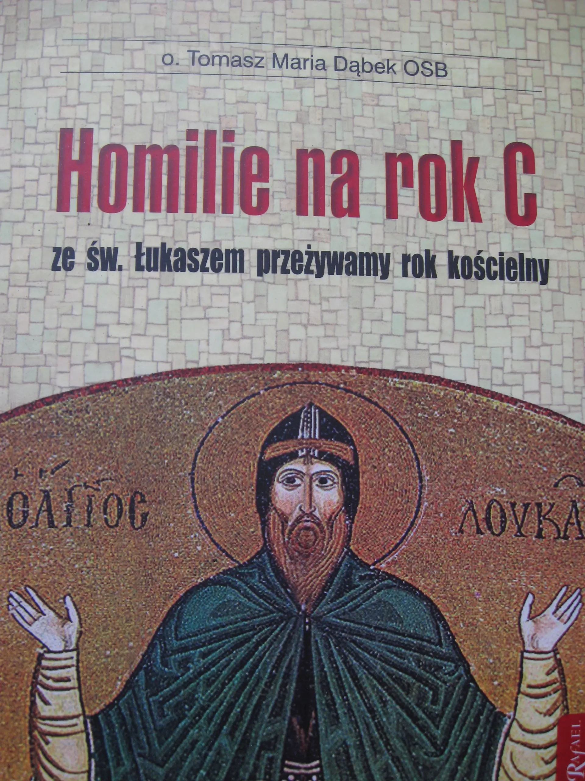 Książka - Homilie na rok C, Ze św. Łukaszem przeżywamy rok kościelny + CD