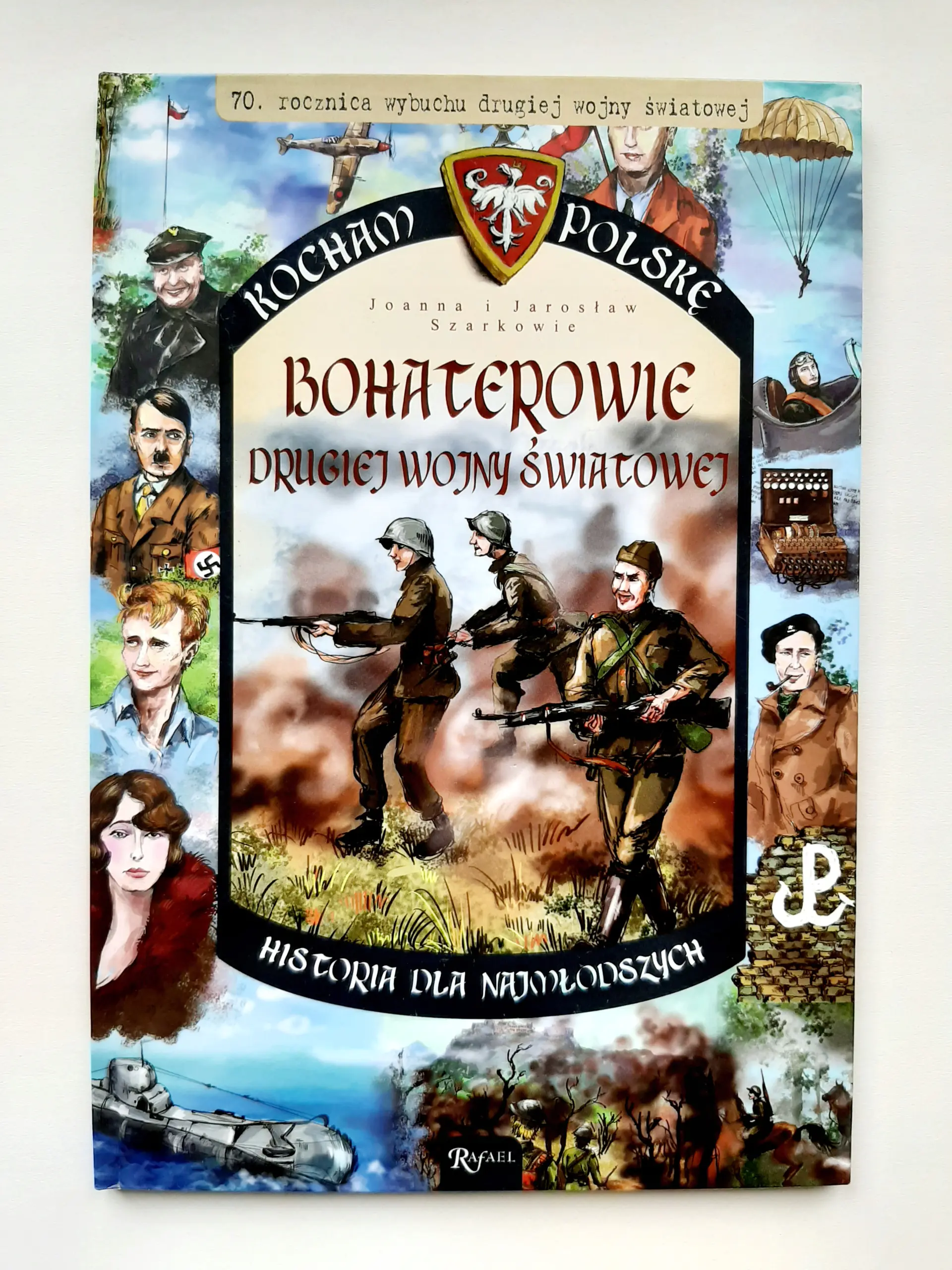 Książka - Bohaterowie Drugiej Wojny światowej. Kocham Polskę