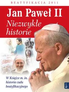 Książka - Jan Paweł II Niezwykłe historie