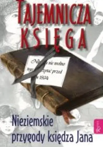 Książka - Tajemnicza księga. Nieziemskie przygody ks. Jana