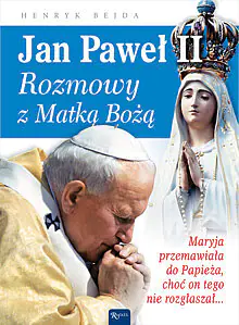 Książka - Jan Paweł II Rozmowy z Matką Bożą