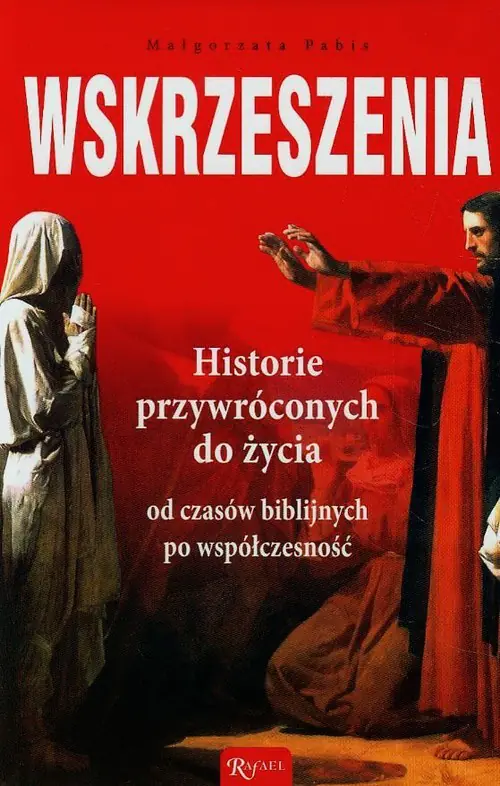 Książka - Wskrzeszenia.Historie przywróconych do życia