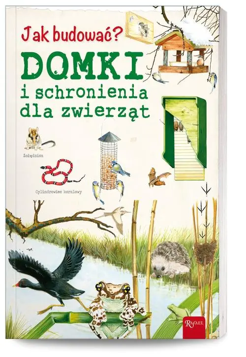 Książka - Jak budować? Domki i schronienia dla zwierząt