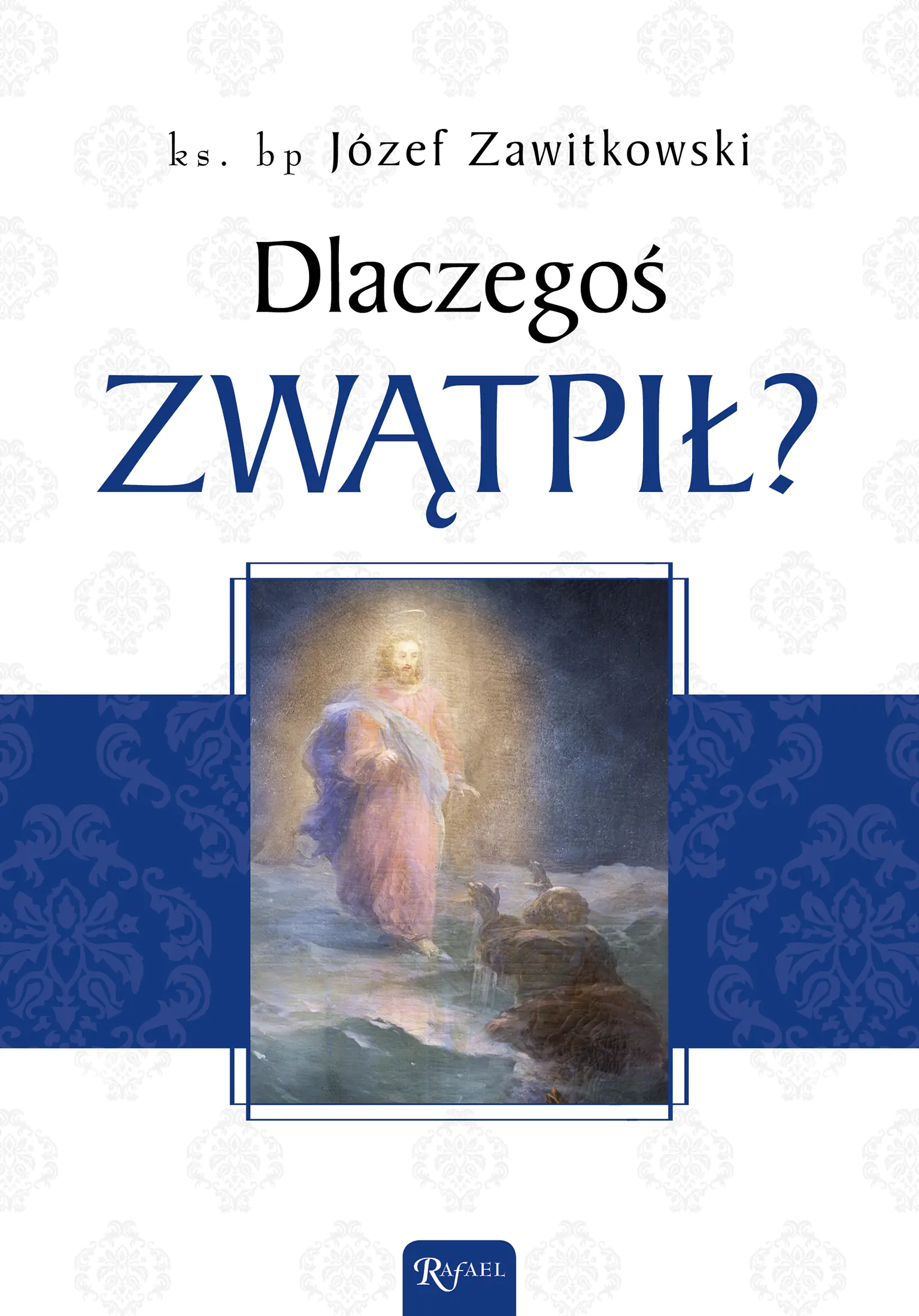 Książka - Dlaczegoś zwątpił?