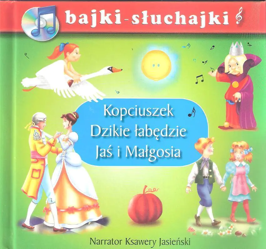 Kopciuszek. Dzikie łabędzie. Jaś i Małgosia. Bajki - słuchajki