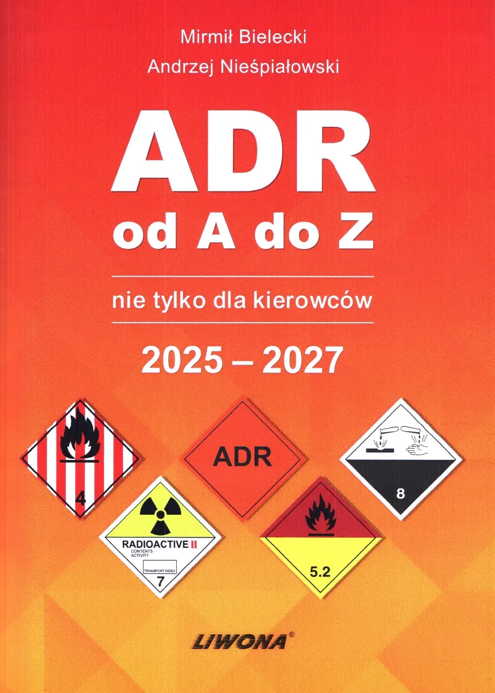 Książka - ADR od A do Z nie tylko dla kierowców 2025-2027