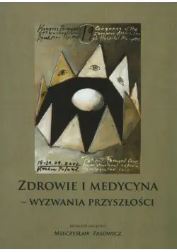 Książka - ZDROWIE I MEDYCYNA WYZWANIA PRZYSZŁOŚCI