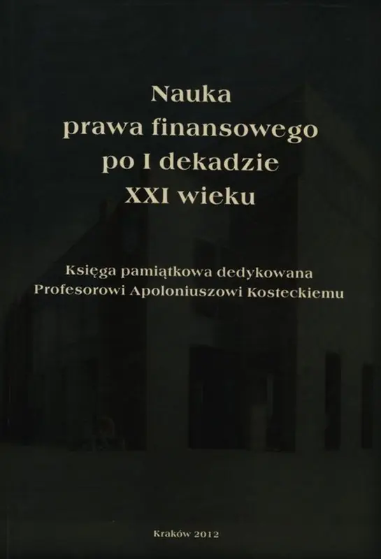 Książka - Nauka prawa finansowego po I dekadzie XXI wieku