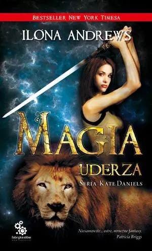 Książka - Kate Daniels. Tom 3. Magia uderza