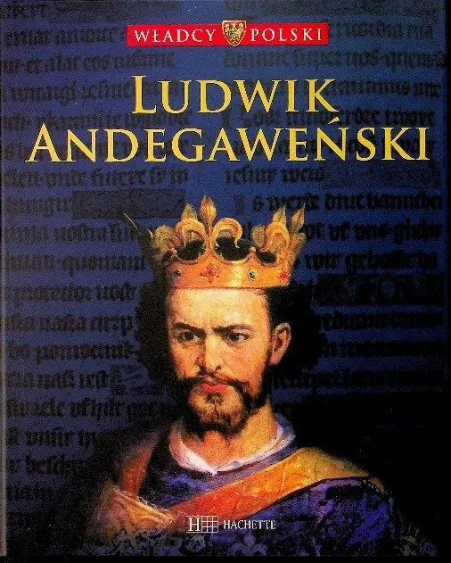 Książka - Władcy Polski Ludwik Andegaweński