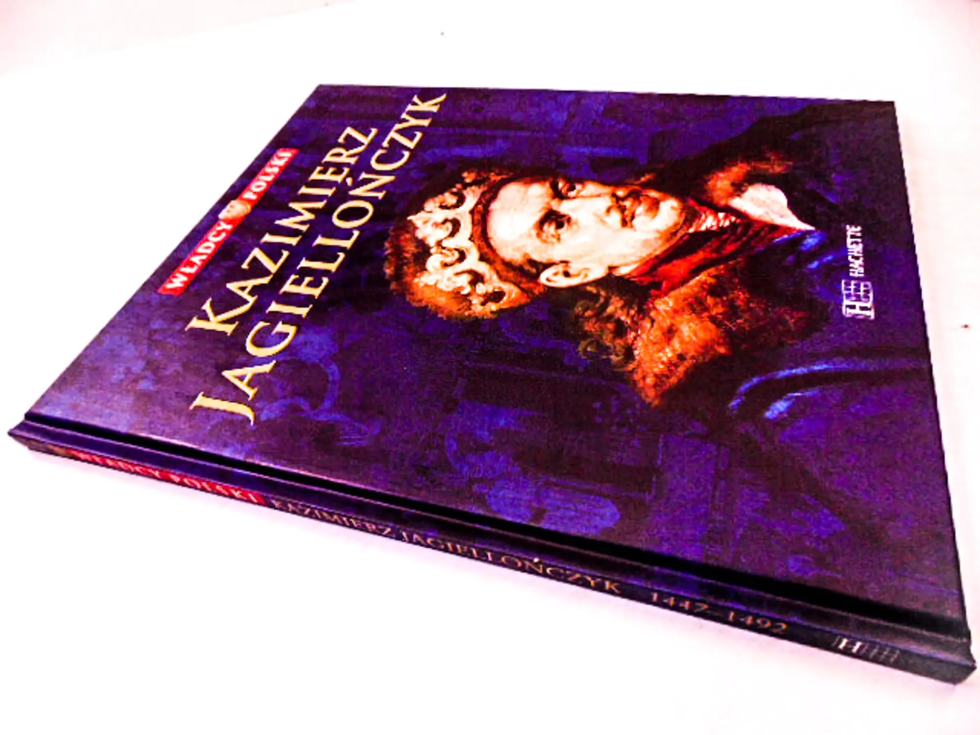 Książka - KAZIMIERZ JAGIELLOŃCZYK WŁADCY POLSKI 1447-1492