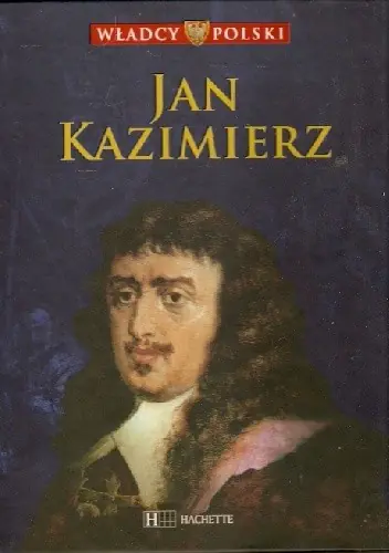 Książka - WŁADCY POLSKI JAN KAZIMIERZ