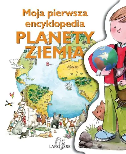 Książka - Moja pierwsza encyklopedia planety Ziemia