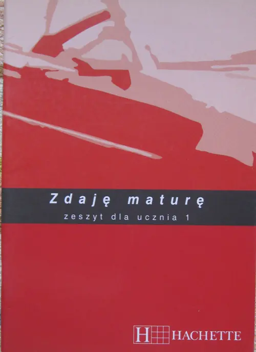 Książka - Zdaję maturę Zeszyt ucznia 1 HACHETTE
