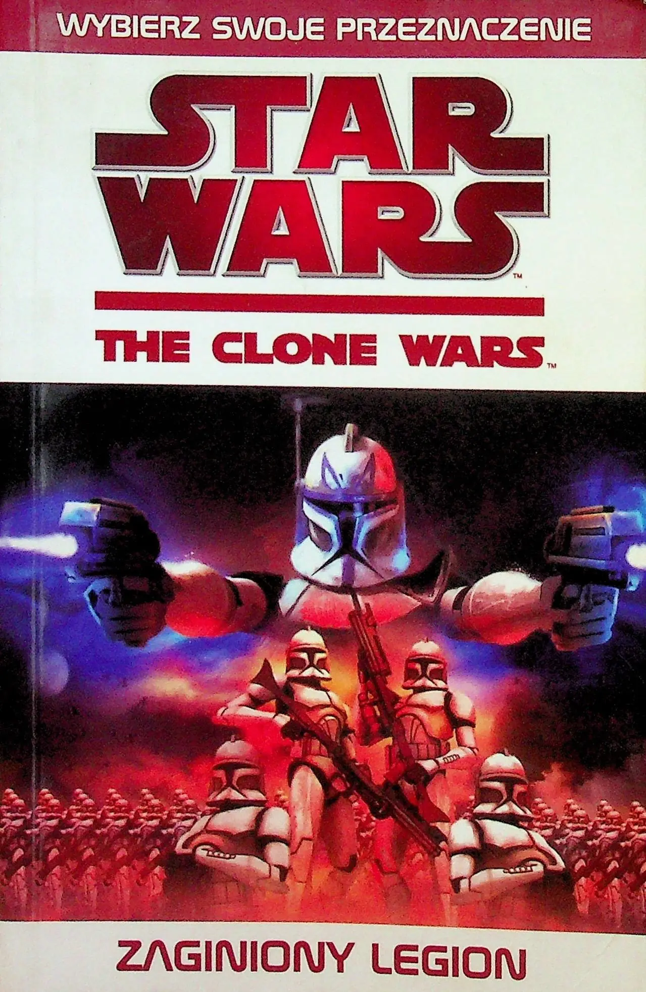 Książka - Gwiezdne Wojny Wojny Klonów Zaginiony legion