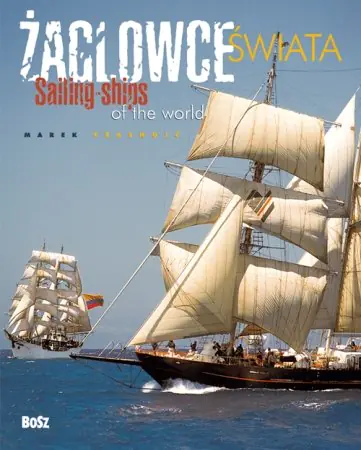Książka - Żaglowce świata. Sailing-ships of the world