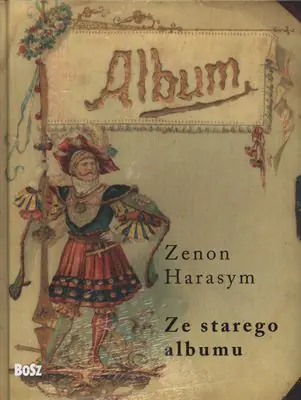 Książka - Ze starego albumu. O dawnych fotografiach carte de visite i cabinet portrait
