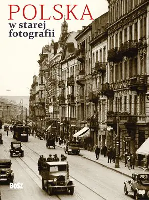 Książka - Polska w starej fotografii