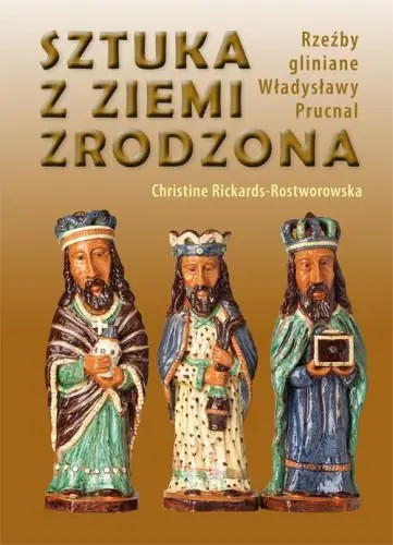 Książka - Sztuka z ziemi zrodzona. Rzeźby gliniane