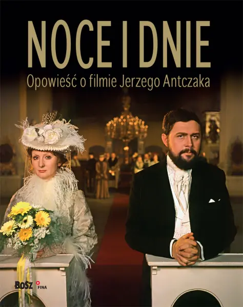 Książka - Noce i dnie. Opowieść o filmie Jerzego Antczaka