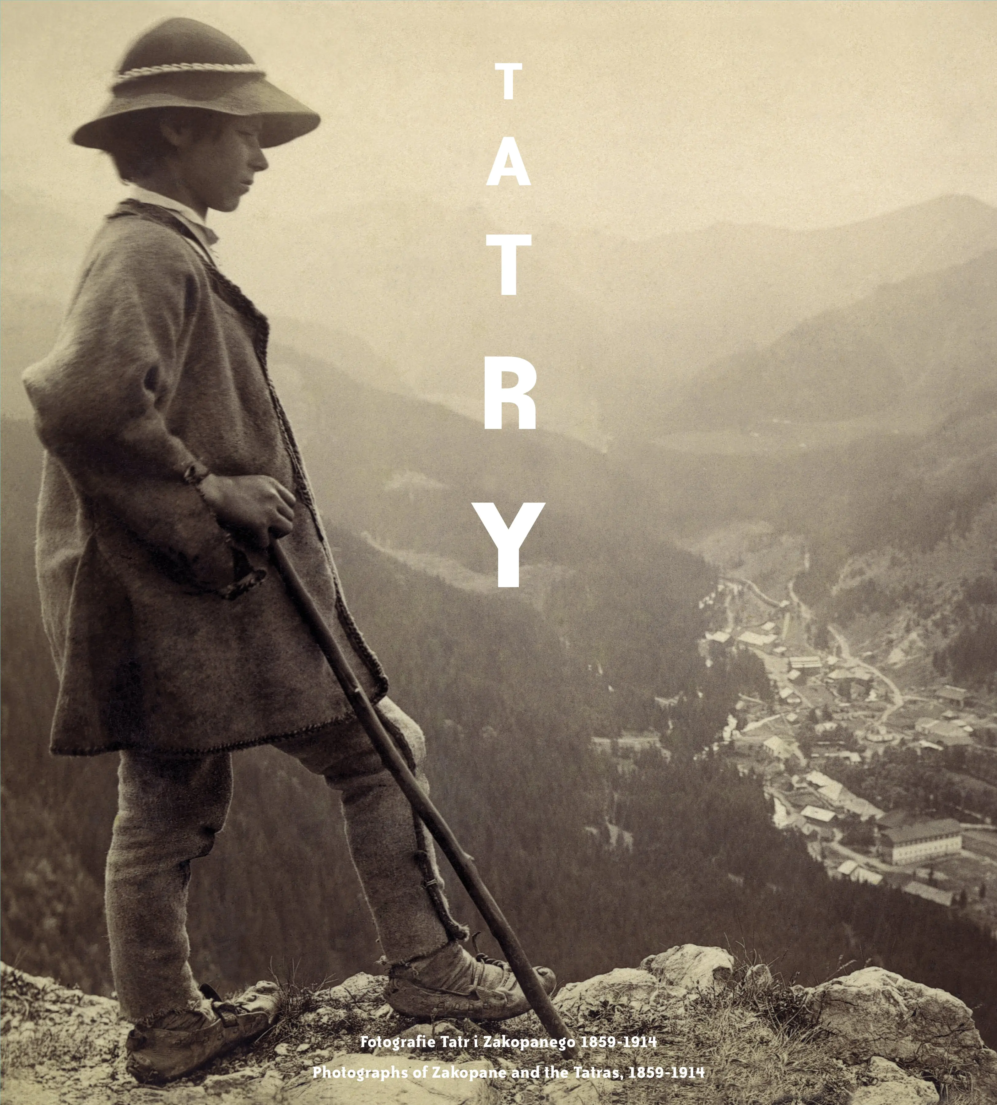 Książka - Tatry. Fotografie Tatr i Zakopanego 1859-1914