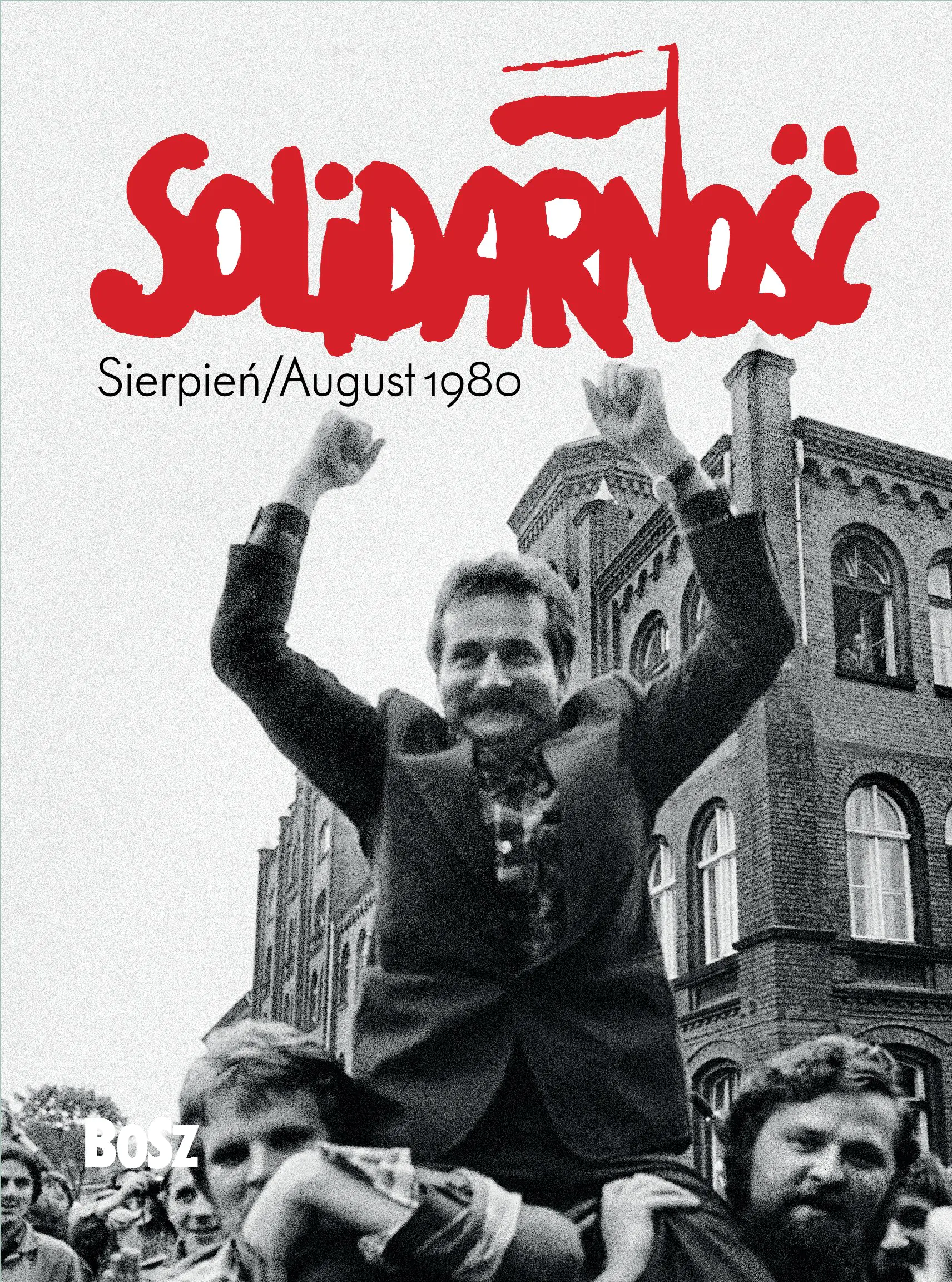 Książka - Solidarność. Sierpień / August 1980