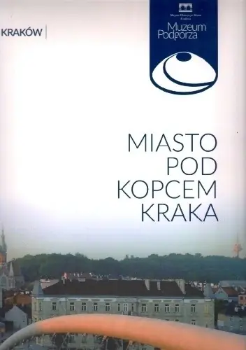 Książka - Miasto pod kopcem Kraka