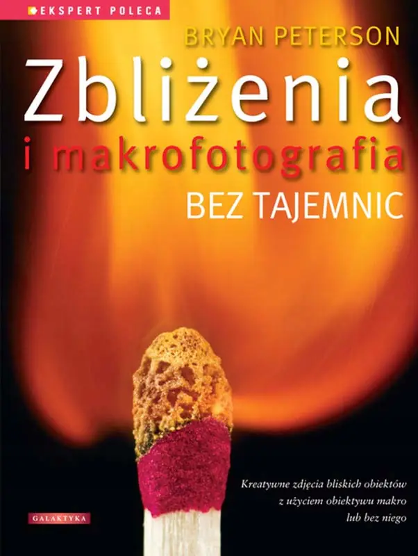 Książka - Zbliżenia i makrofotografia bez tajemnic