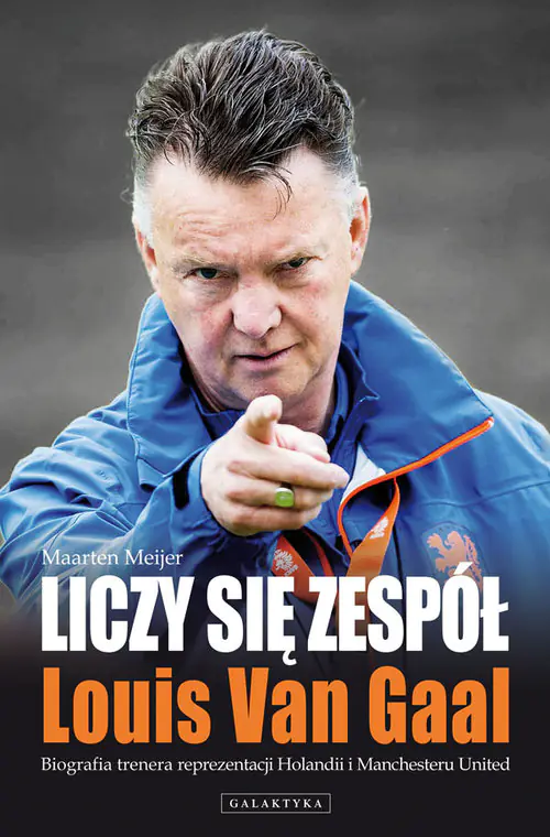 Książka - Liczy się zespół. Louis Van Gaal