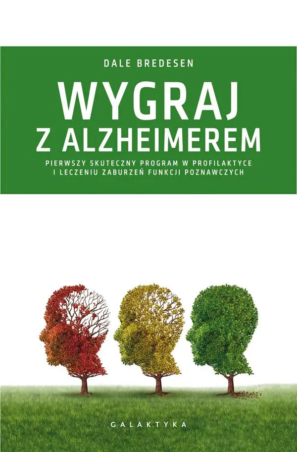 Książka - Wygraj z Alzheimerem. Pierwszy skuteczny program w profilaktyce i leczeniu zaburzeń funkcji poznawczych