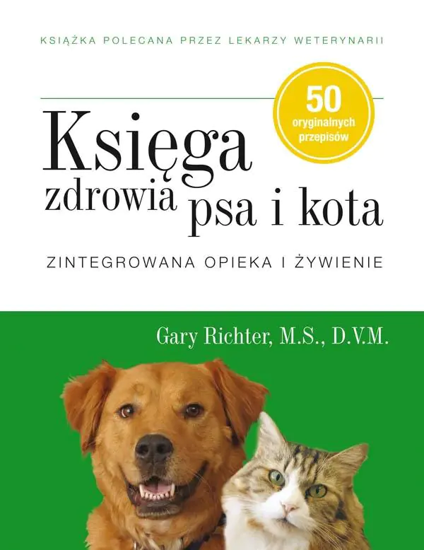 Książka - Księga zdrowia psa i kota. Zintegrowana opieka i żywienie