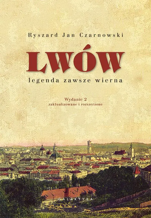 Książka - Lwów. Legenda zawsze wierna