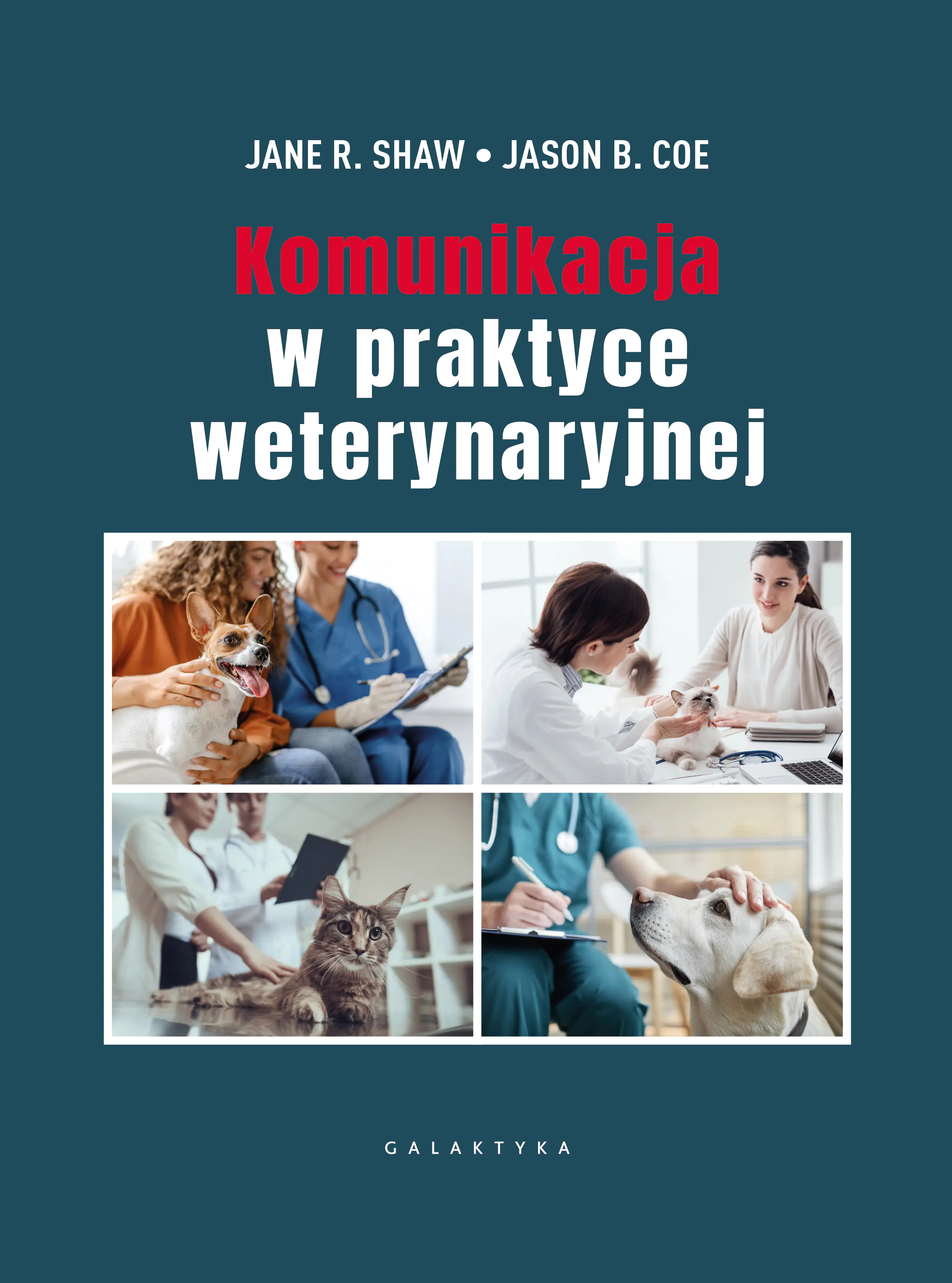 Książka - Komunikacja w praktyce weterynaryjnej
