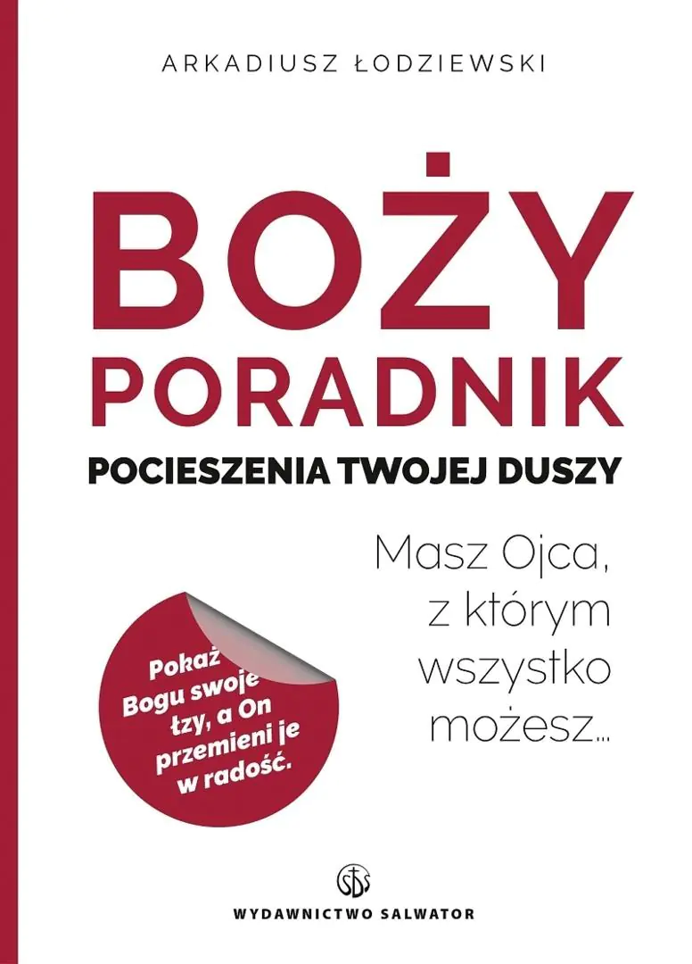 Książka - Boży poradnik pocieszenia Twojej duszy. Masz Ojca, z którym wszystko możesz&hellip;