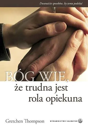 Książka - Bóg Wie, że Trudna jest Rola Opiekuna