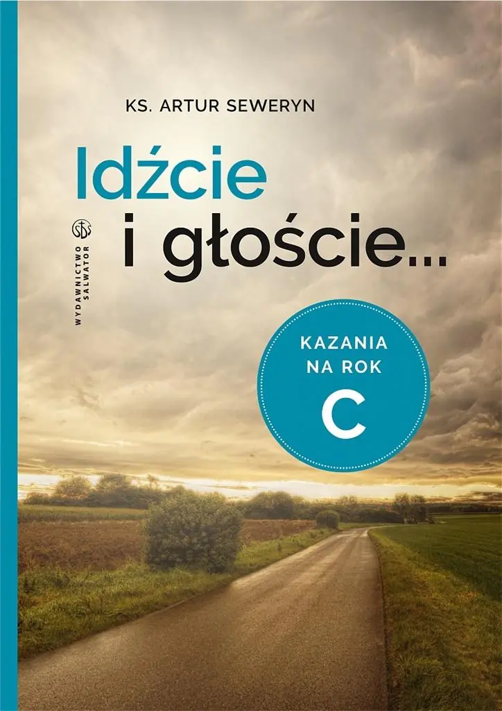 Książka - Idźcie i głoście. Kazania na rok C