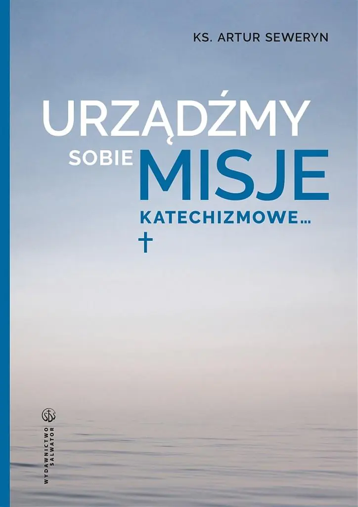 Urządźmy sobie misje katechizmowe...