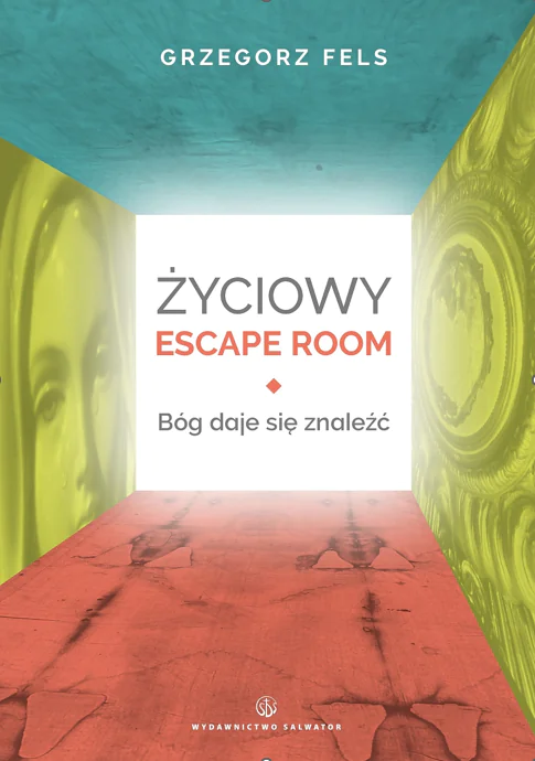 Książka - Życiowy Escape Room. Bóg daje się znaleźć