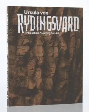 Książka - Ursula von Rydingsvard. Tylko sztuka/Nothing but..