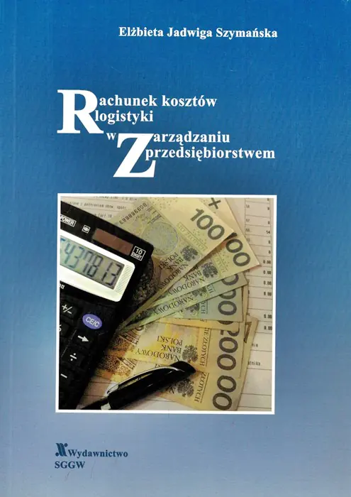 Książka - Rachunek kosztów logistyki w zarządzaniu...