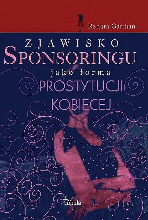 Książka - Zjawisko sponsoringu jako forma prostytucji kobiecej
